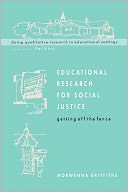 Educational Research Social Justice: Getting off the Fence