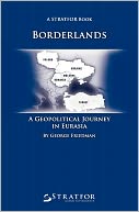 Borderlands: A Geopolitical Journey in Eurasia