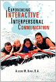 Experiencing Interactive Interpersonal Communication