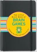 The Little Black Book of Brain Games (Brain Teasers): Challenge Your Mind with Games on the Go