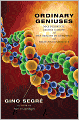 Ordinary Geniuses: Max Delbruck, George Gamow, and the Origins of Genomics andBig Bang Cosmology