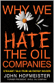 Why We Hate the Oil Companies: Straight Talk from an Energy Insider