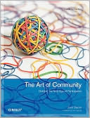 The Art of Community: Building the New Age of Participation
