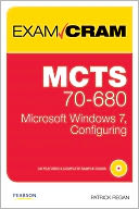 MCTS 70-680 Exam Cram: Microsoft Windows 7, Configuring