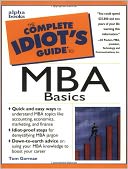 The Complete Idiot's Guide to MBA Basics, 3rd Edition