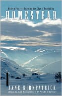 Homestead: Modern Pioneers Pursuing the Edge of Possibility