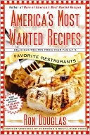 America's Most Wanted Recipes: Delicious Recipes from Your Family's Favorite Restaurants