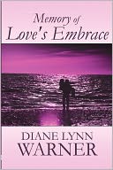 Memory Of Love's Embrace