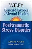 Wiley Concise Guides to Mental Health: Posttraumatic Stress Disorder