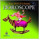 Your Dog's Lifetime Horoscope