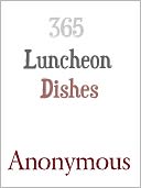 download 365 Luncheon Dishes book