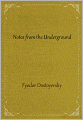 Notes From The Underground