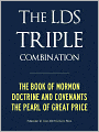 LDS TRIPLE COMBINATION (Premium Nook Edition): Book of Mormon Doctrine and Covenants Pearl of Great Price - CONTAINS FULL CHAPTER HEADINGS
