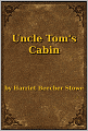 Uncle Tom's Cabin