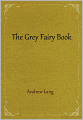 The Grey Fairy Book