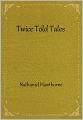 Twice Told Tales