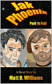 Jak Phoenix: Paid in Full (A Short Story)