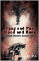 Fang and Fur, Blood and Bone