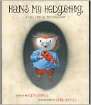 Hans My Hedgehog: A Tale from the Brothers Grimm