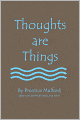 Thoughts Are Things