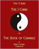 The I-Ching Or The Book Of Changes