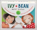 Ivy and Bean Mini Notes