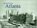 Remembering Atlanta