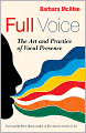 Full Voice: The Art and Practice of Vocal Presence