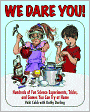 We Dare You!: Hundreds of Fun Science Experiments, Tricks, and Games You Can Try at Home