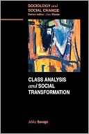 Class Analysis And Social Transformation