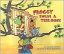 Froggy Builds a Treehouse