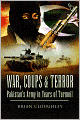 War, Coups and Terror: Pakistan's Army in Years of Turmoil