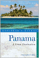 Panama: A Great Destination: Explorer's Guide