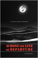 Across the Line of Departure: A Novel