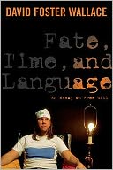 Fate, Time, and Language: An Essay on Free Will