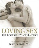 Loving Sex: The Book of Joy and Passion