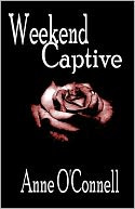 Weekend Captive (BDSM Erotica)
