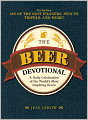The Beer Devotional: A Daily Celebration of the World's Most Inspiring Beers