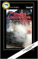 The Steam Locomotive Story