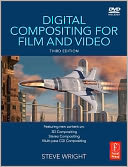 Digital Compositing for Film and Video