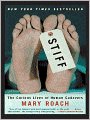 Stiff: The Curious Lives of Human Cadavers