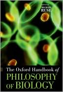 The Oxford Handbook of Philosophy of Biology