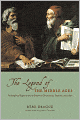 The Legend of the Middle Ages: Philosophical Explorations of Medieval Christianity, Judaism, and Islam