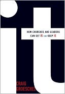 It Pack: How Churches and Leaders Can Get It and Keep It