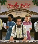 Jingle Bells: How the Holiday Classic Came to Be