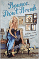 Bounce, Don't Break: Brande's Guide to Life, Love, and Success