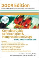 The Complete Guide to Prescription and Nonprescription Drugs 2009