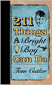 211 Things a Bright Boy Can Do