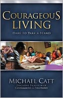 Courageous Living: Dare to Take a Stand