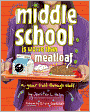 Middle School Is Worse Than Meatloaf: A Year Told Through Stuff